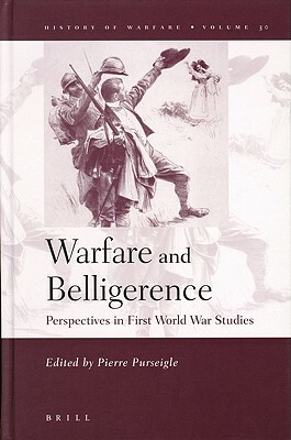 Warfare and Belligerence: Perspectives in First World War Studies by 