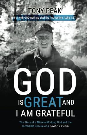 God is Great and I am Grateful by Tony Peak