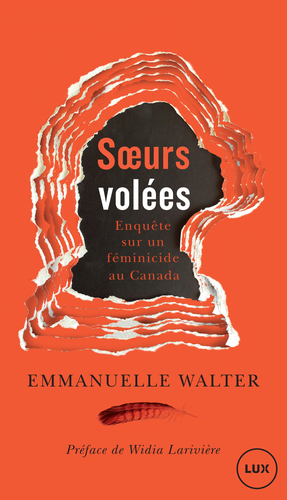 Soeurs volées: Enquête sur un féminicide au Canada by Emmanuelle Walter