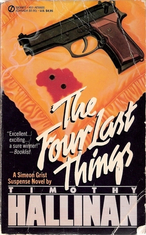 The Four Last Things by Timothy Hallinan