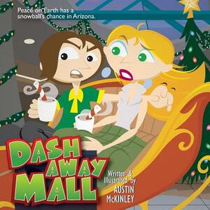 Dash Away Mall by Austin McKinley