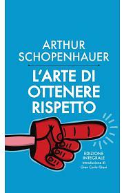 L'arte di ottenere rispetto by Gian Carlo Giani, Arthur Schopenhauer