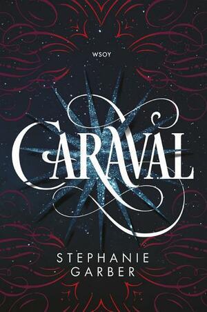 Caraval by Stephanie Garber