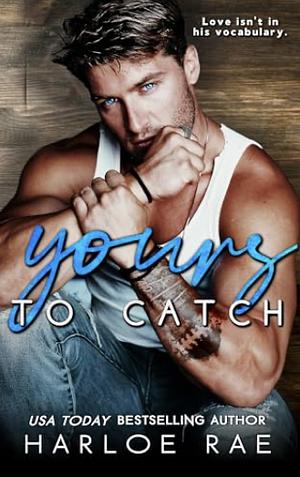 Yours to Catch by Harloe Rae