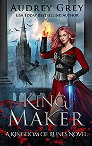 King Maker by Audrey Grey