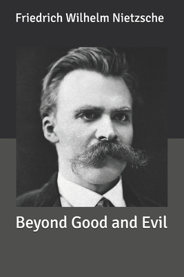 Beyond Good and Evil: Classic literature by Friedrich Nietzsche