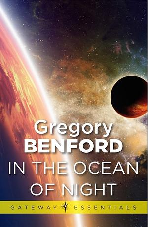 In the Ocean of Night by Gregory Benford