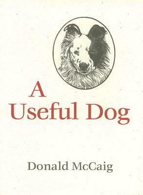 A Useful Dog by Donald McCaig