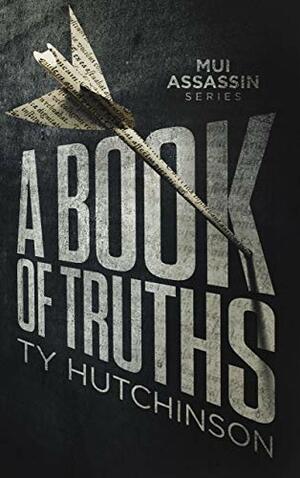 A Book of Truths by Ty Hutchinson