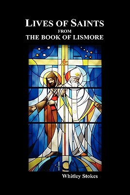 Lives of Saints from the Book of Lismore by 