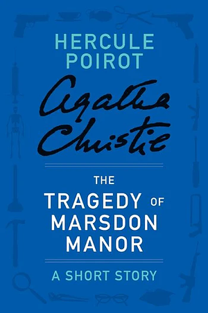 The Tragedy of Marsdon Manor by Agatha Christie