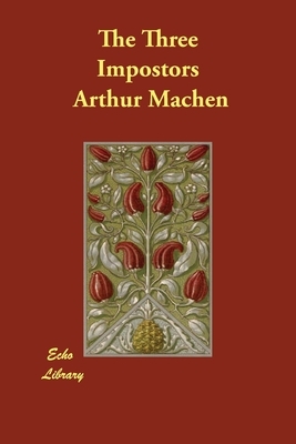 The Three Impostors by Arthur Machen