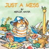 Just A Mess by Mercer Mayer