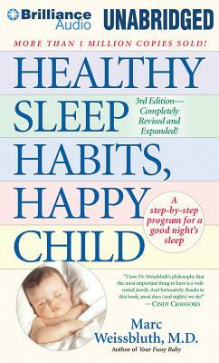 Healthy Sleep Habits, Happy Child by Marc Weissbluth