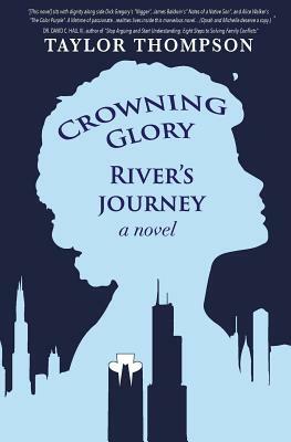 Crowning Glory River's Journey by Taylor Thompson