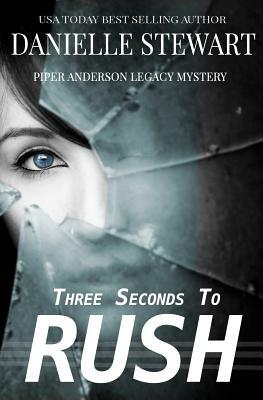 Three Seconds To Rush by Danielle Stewart