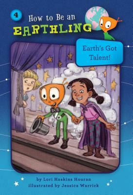 Earth's Got Talent! (Book 4): Courage by Lori Haskins Houran