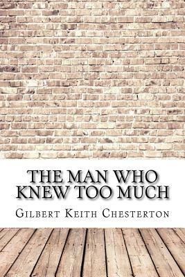 The Man Who Knew Too Much by G.K. Chesterton