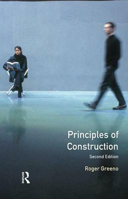 Principles of Construction by Roger Greeno