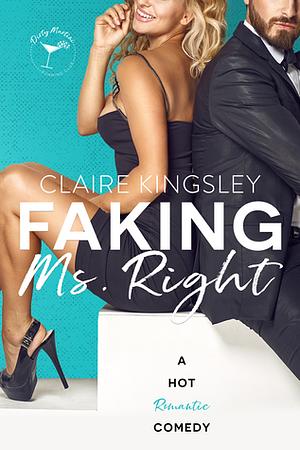 Faking Ms. Right by Claire Kingsley