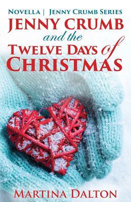 Jenny Crumb and the Twelve Days of Christmas by Martina Dalton