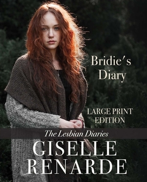Bridie's Diary Large Print Edition: The Lesbian Diaries by Giselle Renarde