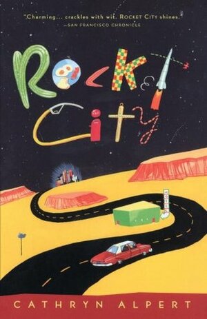 Rocket City by Cathryn Alpert