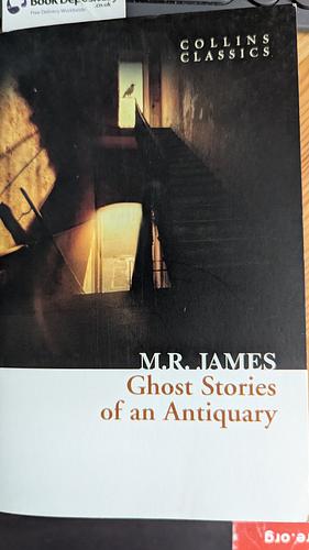 Ghost Stories of an Antiquary by M.R. James