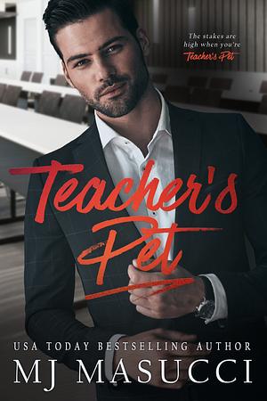 Teacher's Pet by M.J. Masucci