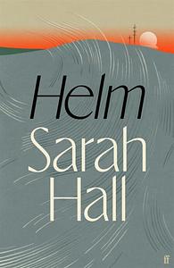 Helm by Sarah Hall