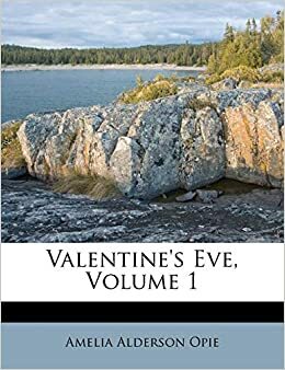 Valentine's eve by Amelia Opie