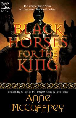 Black Horses for the King by Anne McCaffrey