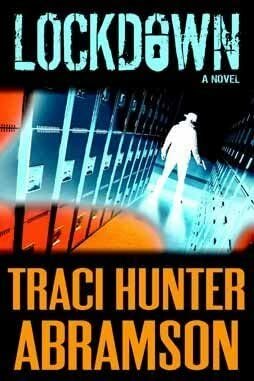 Lockdown by Traci Hunter Abramson