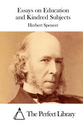 Essays on Education and Kindred Subjects by Herbert Spencer