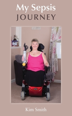 My Sepsis Journey by Kim Smith