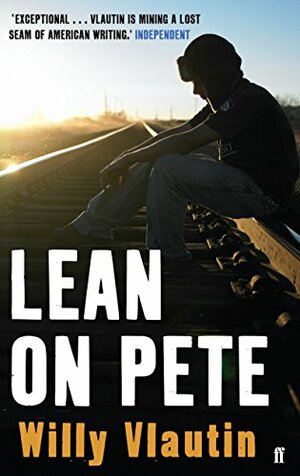 Lean On Pete by Willy Vlautin