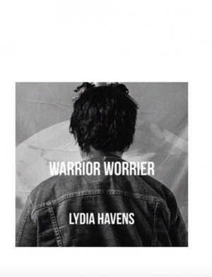 Warrior Worrier by Lyd Havens