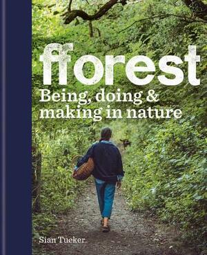 Fforest by Sian Tucker, James Lynch