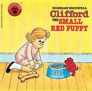 Clifford, the Small Red Puppy by Norman Bridwell