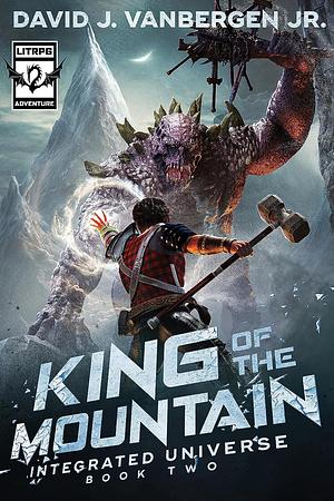 King of the Mountain by David J. VanBergen Jr.