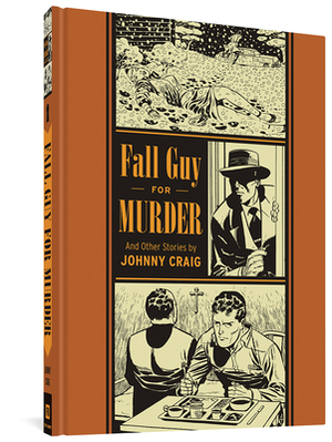 Fall Guy for Murder and Other Stories by Johnny Craig