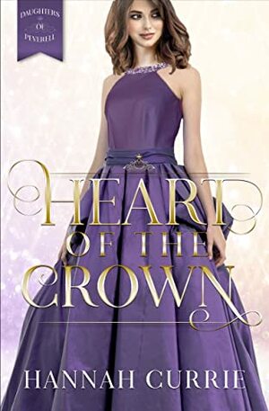 Heart of the Crown by Hannah Currie