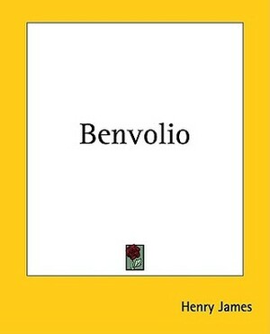 Benvolio by Henry James