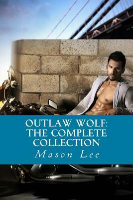 Outlaw Wolf: The Complete Collection by Mason Lee