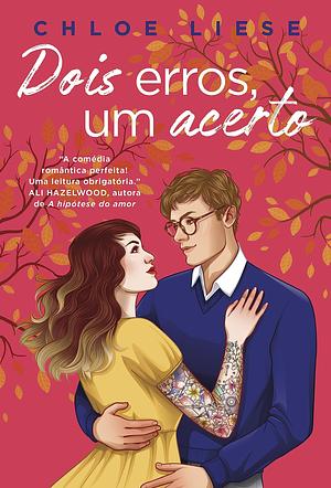 Dois erros, um acerto by Chloe Liese