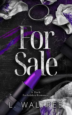 For Sale by L. Waltree