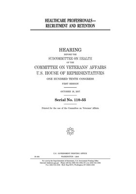 Healthcare professionals: recruitment and retention by Committee On Veterans (house), United St Congress, United States House of Representatives