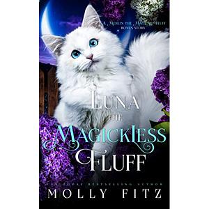 Luna the Magickless Fluff by Molly Fitz