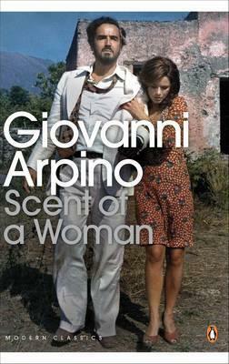 Scent of a Woman by Anne Milano Appel, Giovanni Arpino