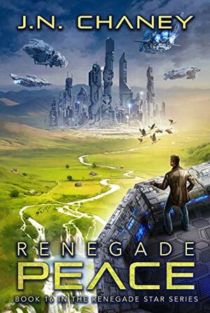 Renegade Peace by J.N. Chaney